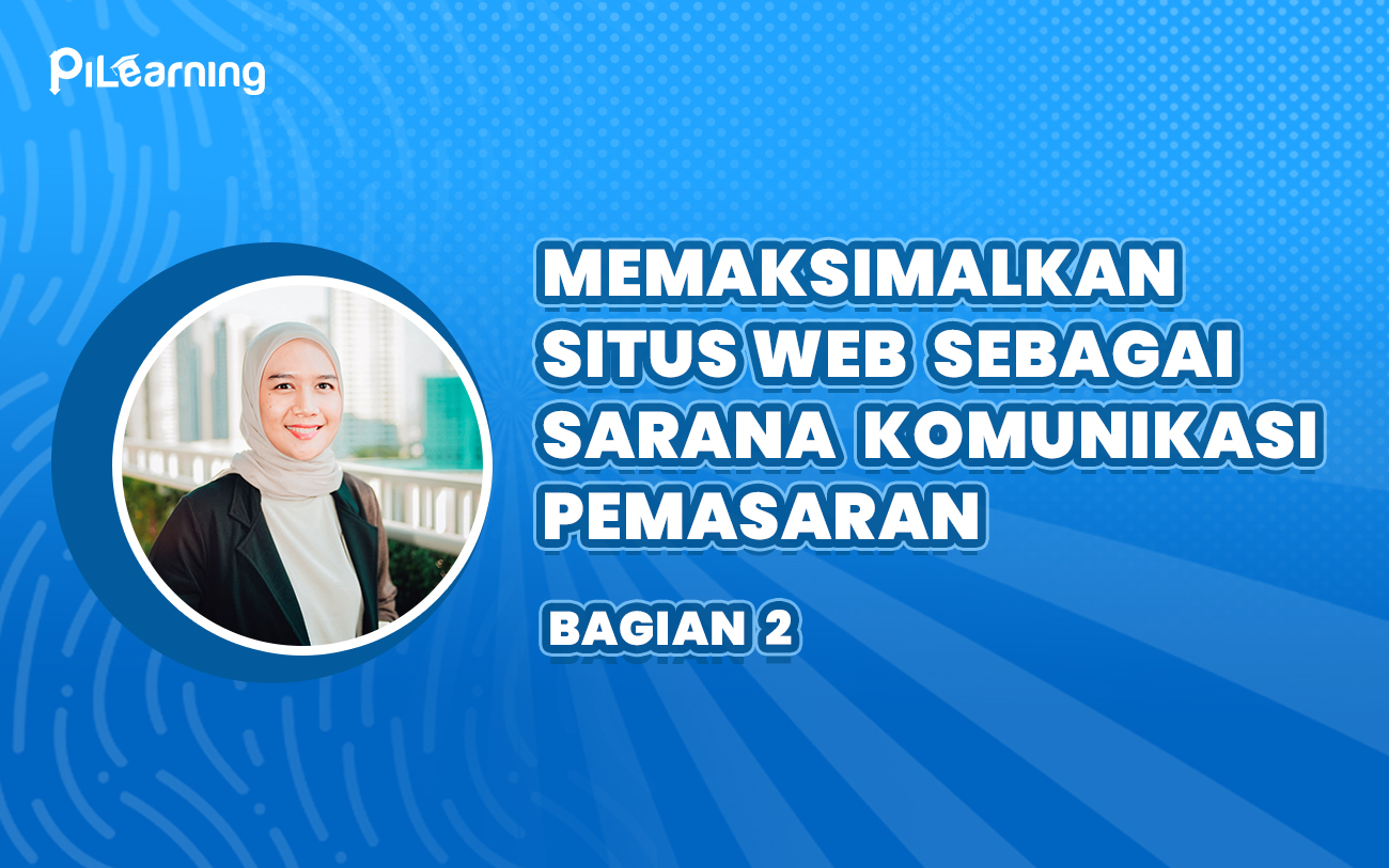 Memaksimalkan Situs Web Sebagai Sarana Komunikasi Pemasaran